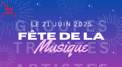 La Vraie Prod: Révolutionnez votre fête de la musique 2025